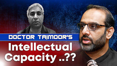 Doctor Taimoor's Intellectual Capacity | The Revivalists | QAR