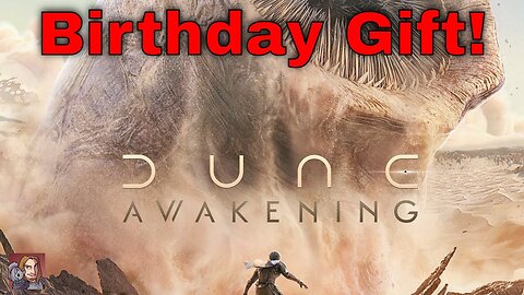 Dune Awakening - (Thanks For The BDay Gift Vicious)