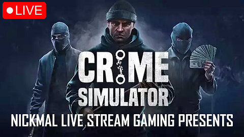 Breaking The Law With The Boys! Crime Simulator | LIVE STREAM