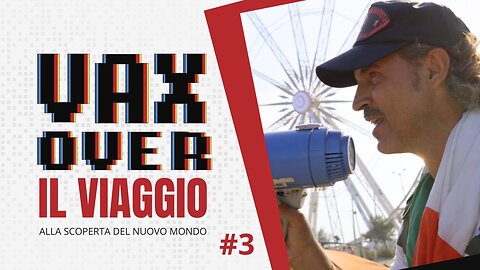 Vax Over, il viaggio - Estratto #3