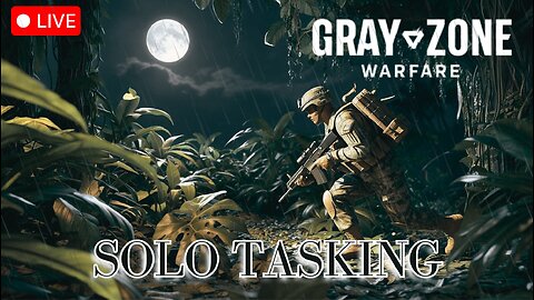 75/100 followers! WE'RE TASKING ALL NIGHT! - Gray Zone Warfare
