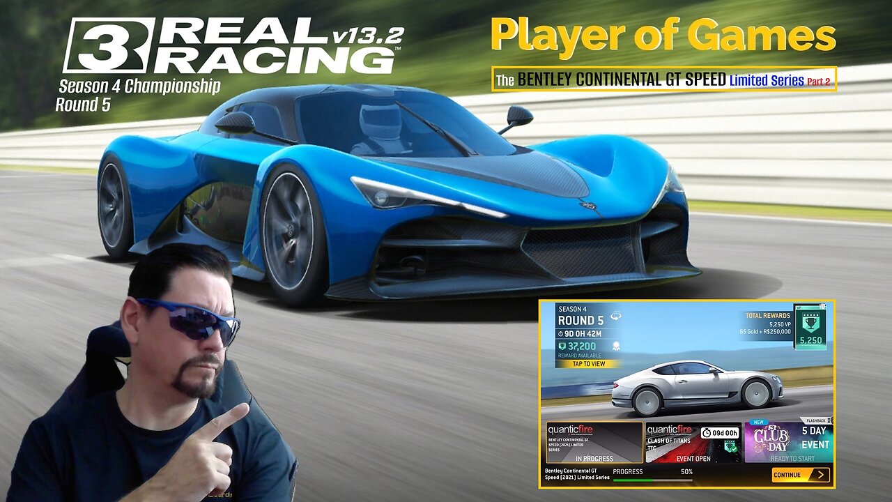Player of Games: Real Racing 3 Update 13.2: The BENTLEY CONTINENTAL GT SPEED Limited Series Part 2