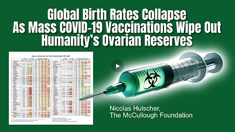 Global Birth Rates Collapse As Mass COVID-19 Vaccinations Wipe Out Humanity’s Ovarian Reserves