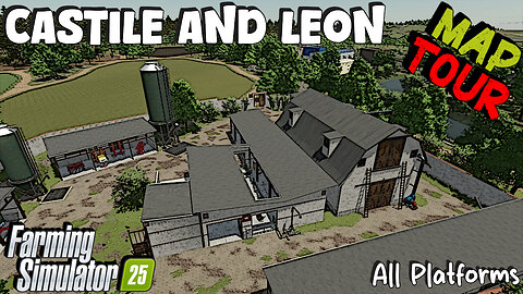 Map Tour | Castile And Leon | All Platforms | Farming Simulator 25