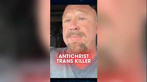 Alex Jones: Anti-Christian Terrorist May Be Trans - 8/27/25
