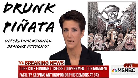 Thinking Logically - 06/03/2025 | "DOGE cuts funding to secret goverment containment facility keeping anthropomorphic demons at bay." - Rachel Maddow (probably)