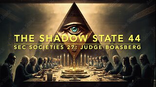 The Shadow State 44: Secret Societies 27; Judge Boasberg