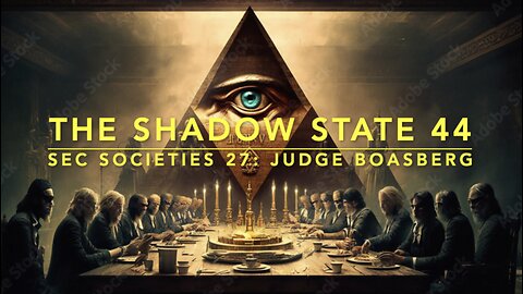 The Shadow State 44: Secret Societies 27; Judge Boasberg