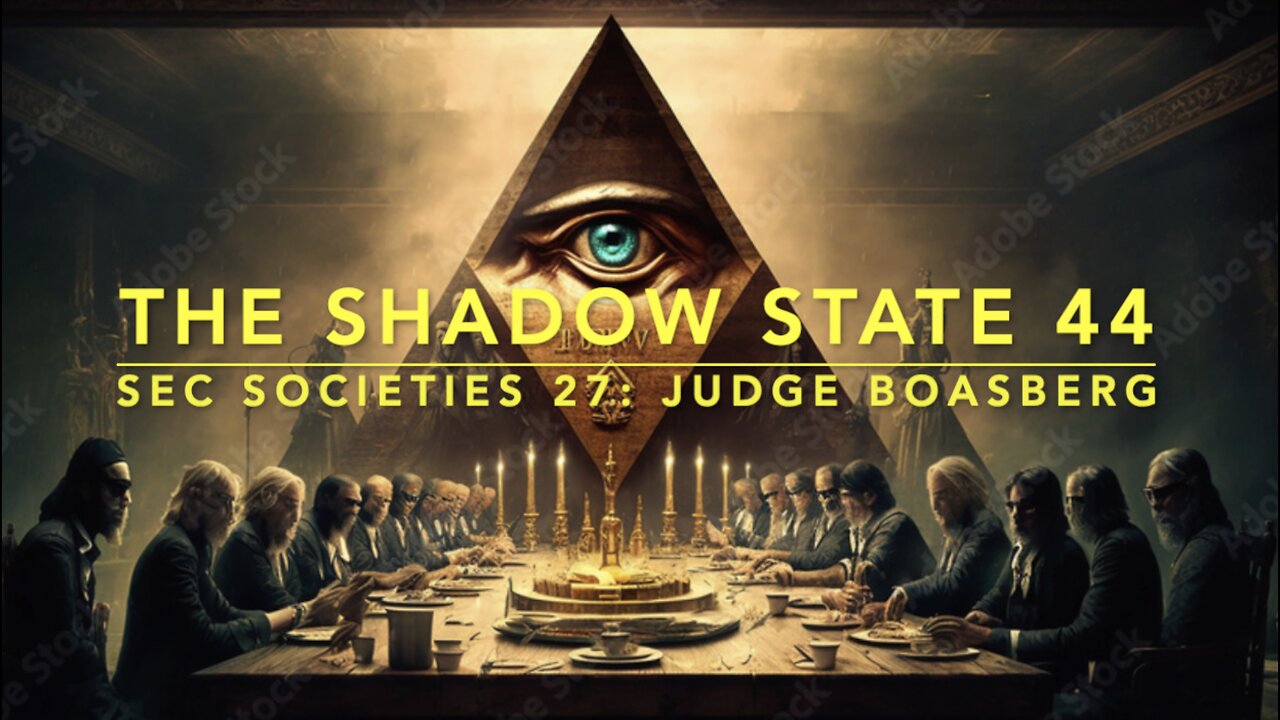 The Shadow State 44: Secret Societies 27; Judge Boasberg