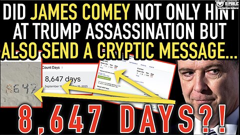 Did James Comey Not Only Hint at Trump Assassination But Also Send a Cryptic Message…8,647 Days?