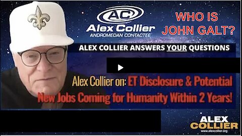 Alex Collier on ET Disclosure & Potential New Jobs Coming 4Humanity Within 2 YRS. WHO IS JOHN GALT