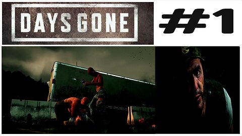 Days Gone, My Commentary #1