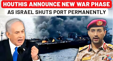 Houthis Announce New War Phase After Scared Israel Shuts Port Permanently| Gaza Starvation