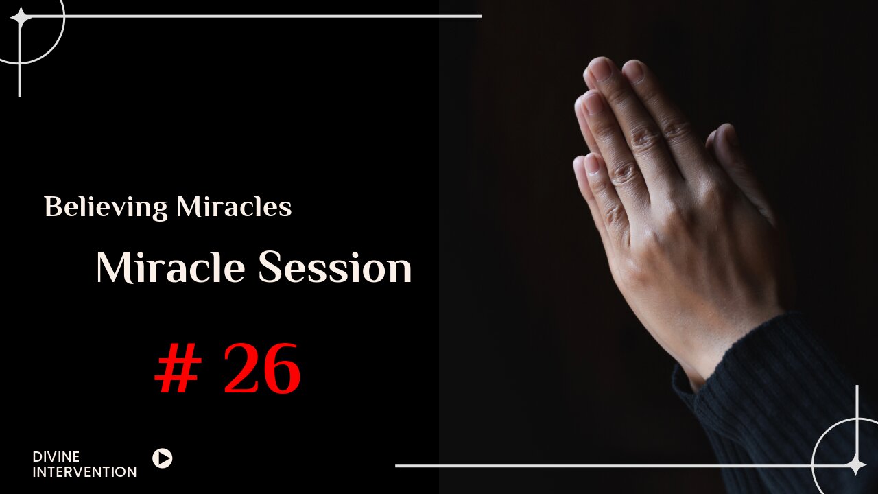 The Miracle Session #26