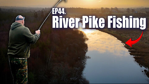 Ep44 | Pike Fishing with Deadbaits on the Mighty River Suck!!
