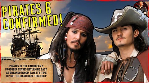 Pirates of the Caribbean 6 CONFIRMED! Orlando Bloom and Johnny Depp Return?