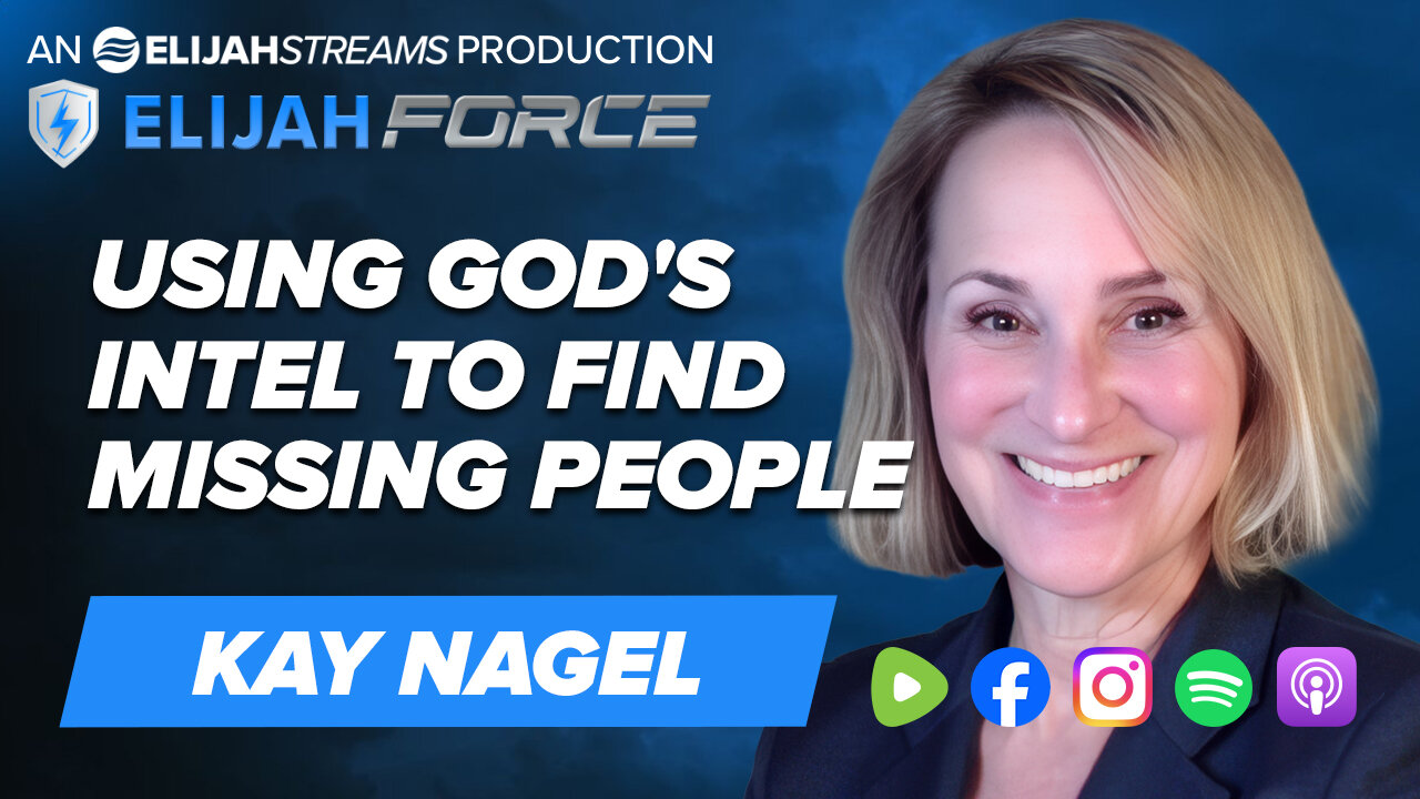 Using God's Intel to Find Missing People! - Kay Nagel