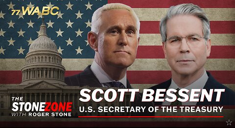 Scott Bessent Outlined President Trump's Plan to Make America Prosperous Again! | The StoneZONE