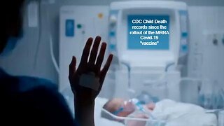 CDC Child Death records since the rollout of The MRNA Covid-19 "vaccine"
