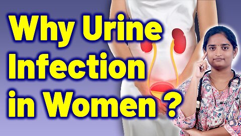 Why UTI Bladder Infection Urine Infection in Women ? | Treatment Cure Medicine Surgery | Gynaecology 