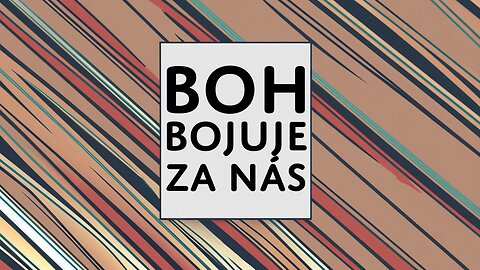 Boh bojuje za Nás :: Víťazstvo je v tvojom srdci