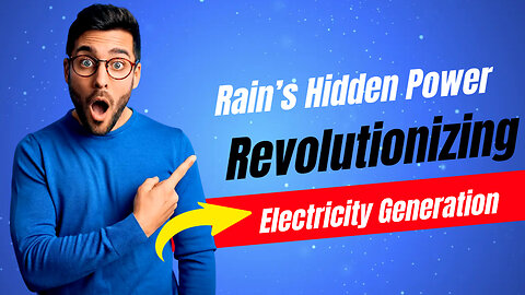 Shocking Simplicity: Turning Rain into Renewable Power