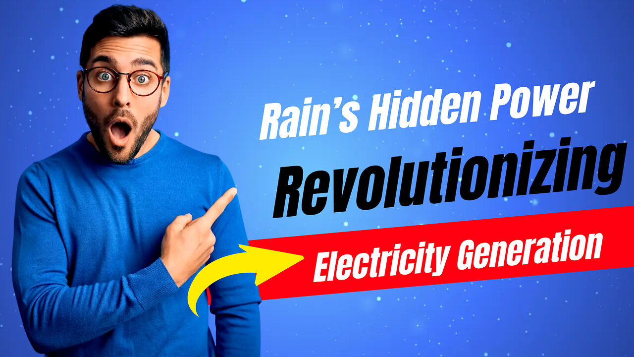 Shocking Simplicity: Turning Rain into Renewable Power