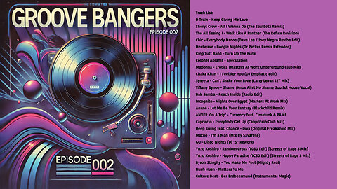 Groove Bangers: Episode 002 (Boogie Funk, Oldschool House, Oldschool R&B, Disco, & Oddball Grooves)
