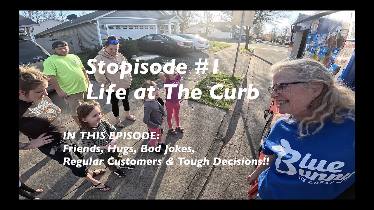 Life at the Curb - Stopisode #1 - Friends, Hugs, Bad Jokes and Regular Customers
