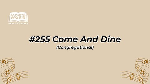 #255 Come And Dine Congregational (FWBC)
