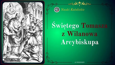 Arcybiskup ubogich - św. Tomasz z Wilanowa (18 września)