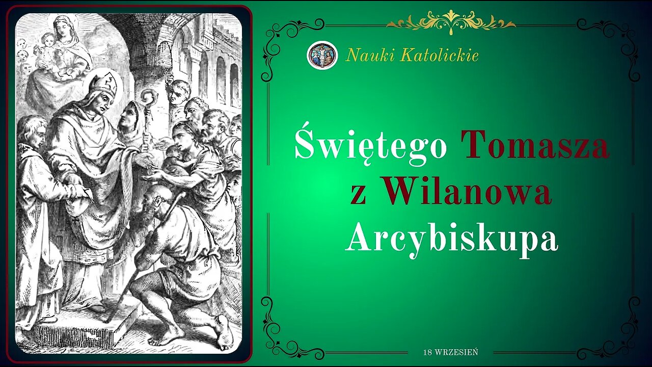 Arcybiskup ubogich - św. Tomasz z Wilanowa (18 września)