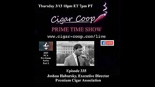 Prime Time Episode 335: Joshua Habursky, Premium Cigar Association