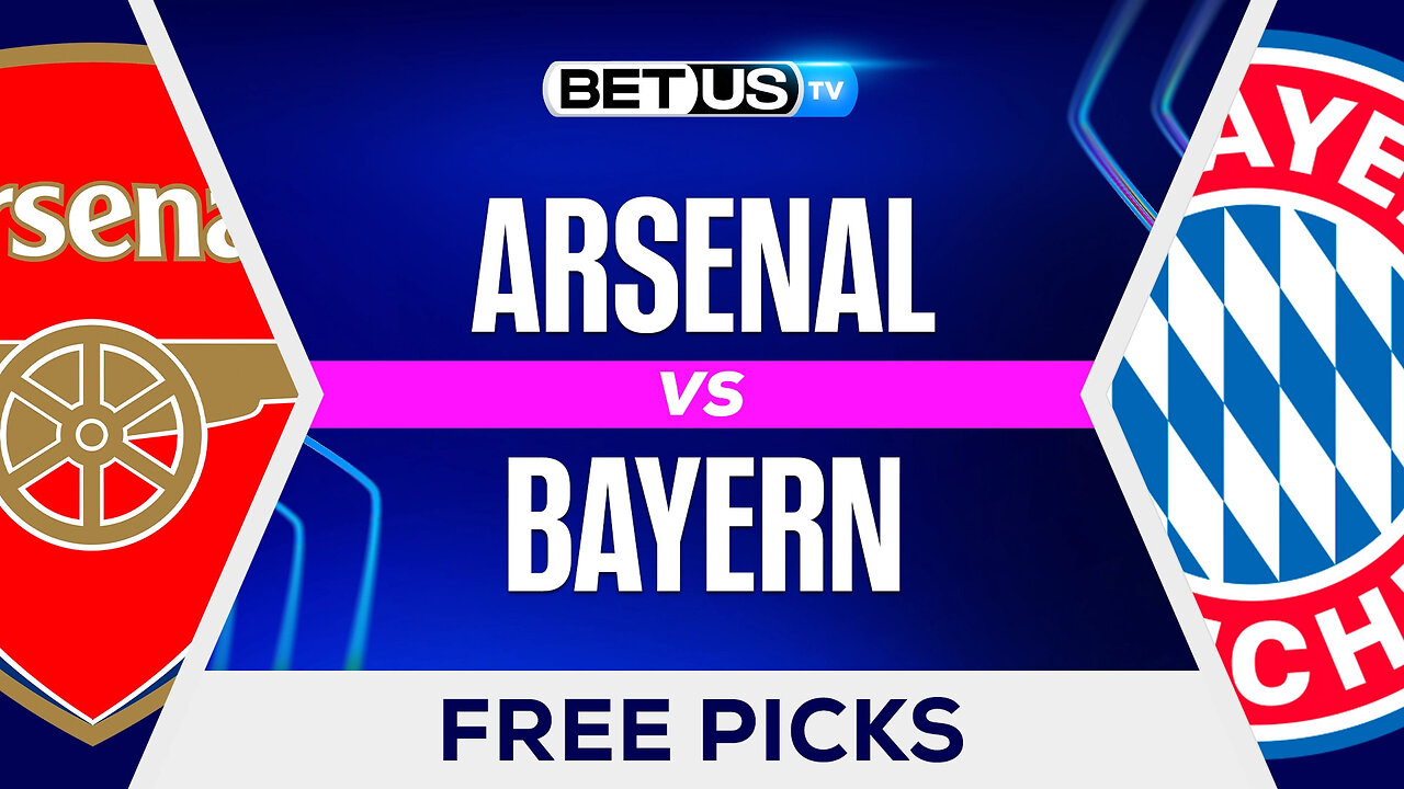 Arsenal vs Bayern | Champions League Game Preview