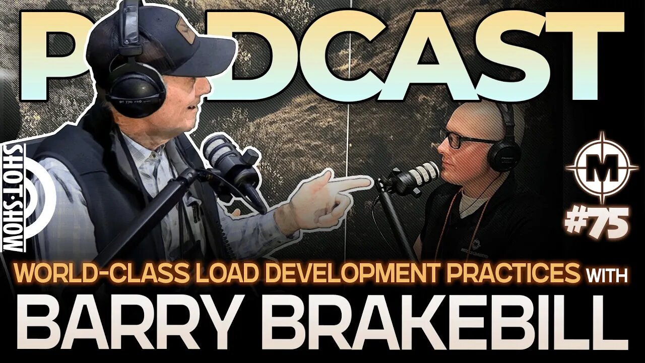 World-Class Load Development Practices W/Barry Brakebill | Episode 75 | Muzzle-Loaders Podcast