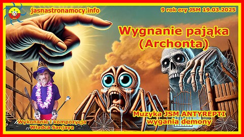 Wygnanie pająka (Archonta) Wykonanie i kompozycja Władca Sanjaya Muzyka JSM ANTYREPTI