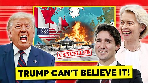 Trump Didn't See This Coming Canada & Europe's Counterstrike Make US Lost $40 Billions!