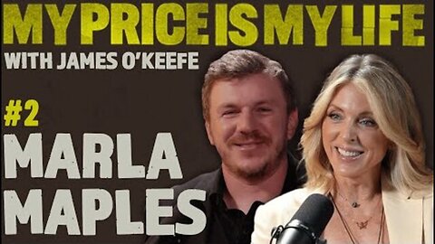 Marla Maples | My Price Is My Life With James O’Keefe Episode #2