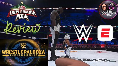 Triplemanía XXXIII Review: WWE to Stream Wrestlepalooza only on ESPN | PWT EP:63