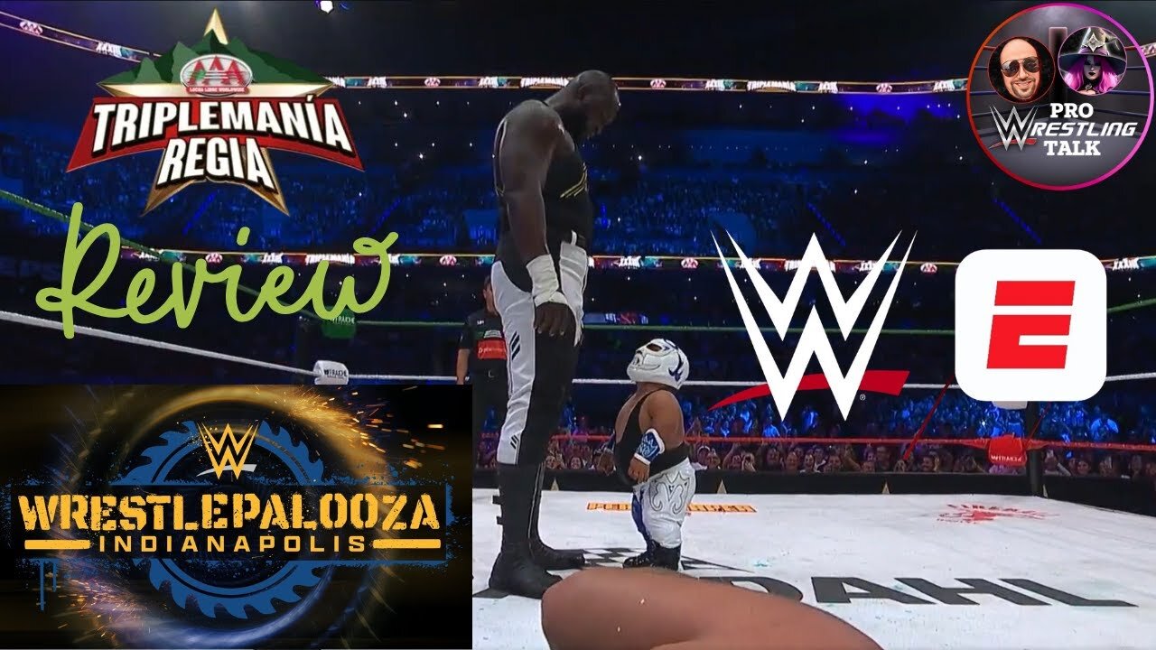 Triplemanía XXXIII Review: WWE to Stream Wrestlepalooza only on ESPN | PWT EP:63