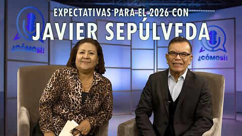 EXPECTATIVAS para el 2026 con Javier Sepúlveda | ¿Cómo Sí! 🎙️