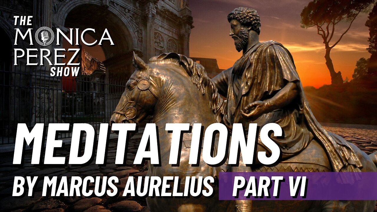 Meditations by Marcus Aurelius, Part 6