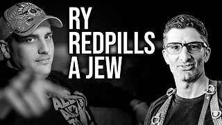 Ry Redpills a Jew