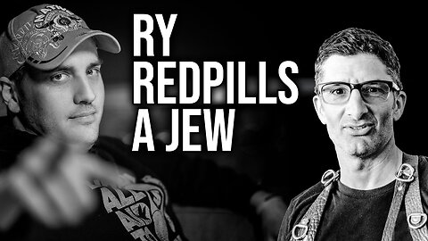 Ry Redpills a Jew