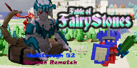 Fable of Fairy Stones part52 - Gorgon Rematch