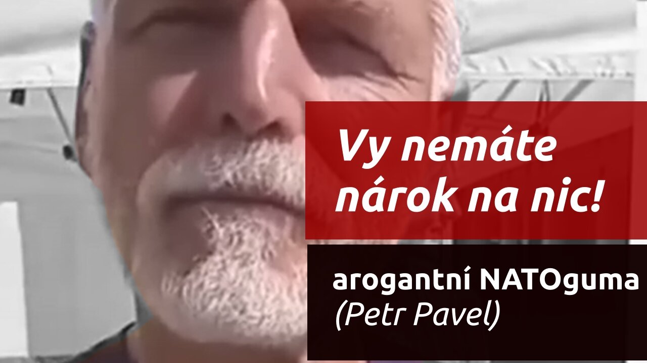 Prezident Pavel je arogantní NATOguma
