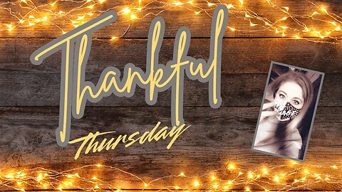 Thankful Thursday