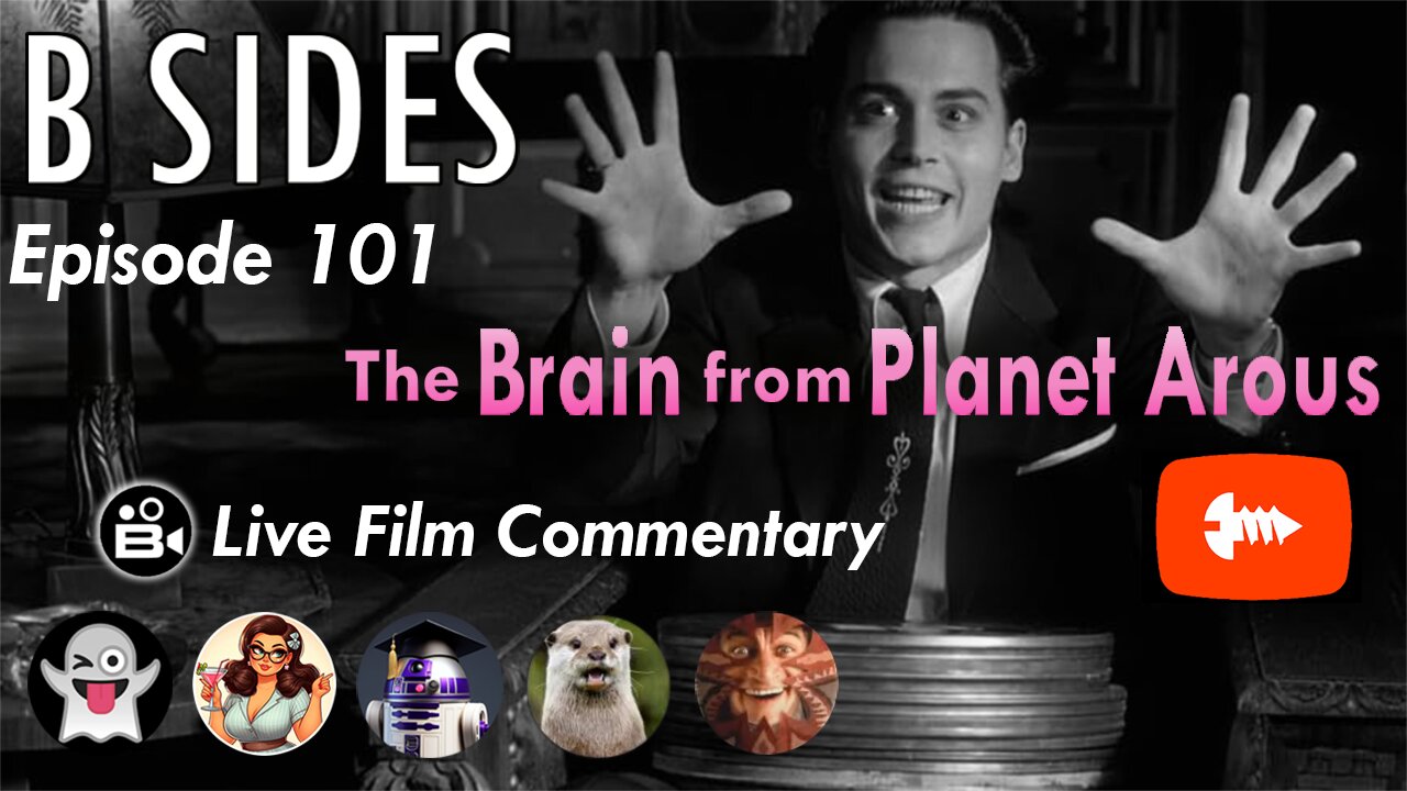 B SIDES Episode 101 - Big Brain!- Live Riffs & Commentary
