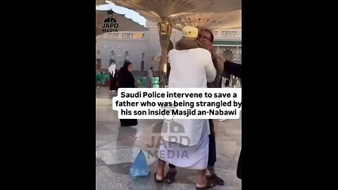 Saudi police intervene at Masjid an-Nabawi after son strangles father #MasjidAnNabawi #japd