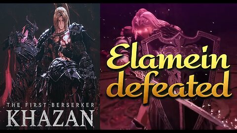 First Berserker Khazan | Elamein Defeated